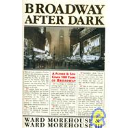 Broadway After Dark by Morehouse, Ward, III, 9781593930813