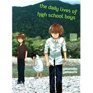 The Daily Lives of High School Boys 4 by Yamauchi, Yasunobu, 9781949980813