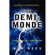 The Demi-Monde by Rees, Rod, 9780062210814