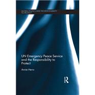 UN Emergency Peace Service and the Responsibility to Protect by Herro; Annie, 9781138200814