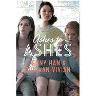 Ashes to Ashes by Han, Jenny; Vivian, Siobhan, 9781442440814