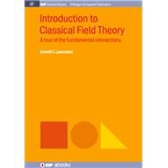 Introduction to Classical Field Theory by Lancaster, Jarrett L., 9781643270814