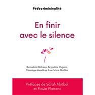 En finir avec le silence, pdocriminalit by Bernadette Bellouin; Jacqueline Dupont; Vronique Genelle; Rose-Marie Maillier, 9782956940814