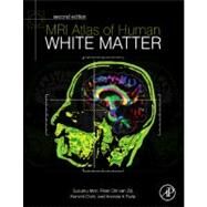 MRI Atlas of Human White Matter by Oishi; Faria; van Zijl; Mori, 9780123820815