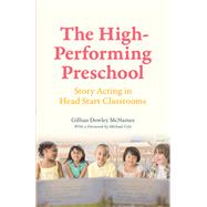 The High-Performing Preschool by McNamee, Gillian Dowley, 9780226260815