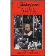 Shakespeare Alive! by Papp, Joseph; Kirkland, Elizabeth, 9780553270815