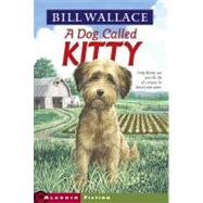 Dog Called Kitty by Wallace, Bill, 9780671770815
