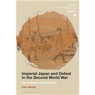 Imperial Japan and Defeat in the Second World War by Wetzler, Peter, 9781350120815