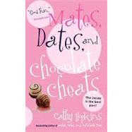 Mates, Dates, and Chocolate Cheats by Hopkins, Cathy, 9781442430815