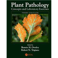 Plant Pathology Concepts and Laboratory Exercises, Third Edition by Ownley; Bonnie H., 9781466500815