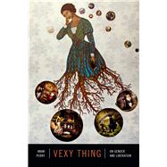 Vexy Thing by Perry, Imani, 9781478000815