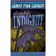 Double Indignity by Garner, James Finn, 9781499650815