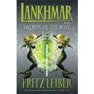 Lankhmar Volume 3: Swords in the Mist by LEIBER, FRTIZLEIBER, FRITZ, 9781595820815