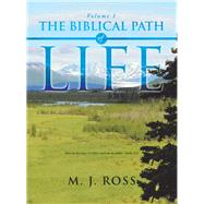 The Biblical Path of Life by Ross, M. J., 9781973620815