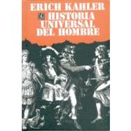 Historia universal del hombre by Kahler, Erich, 9789681600815