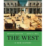 The West A New History by Bell, David A.; Grafton, Anthony, 9780393640816