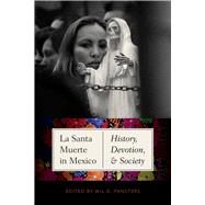 La Santa Muerte in Mexico by Pansters, Wil G., 9780826360816