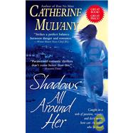 Shadows All Around Her by Catherine Mulvany, 9781416540816