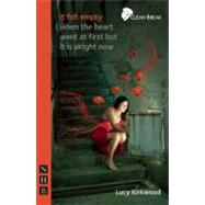 It Felt Empty When the Heart Went at First But It Is Alright Now by Kirkwood, Lucy, 9781848420816
