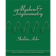 Algebra and Trigonometry by Axler, Sheldon, 9780470470817