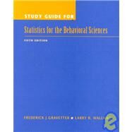 Study Guide for Statistics for the Behavioral Sciences by Gravetter, Frederick J; Wallnau, Larry B., 9780534370817