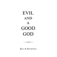 Evil and a Good God by Reichenbach, Bruce R., 9780823210817