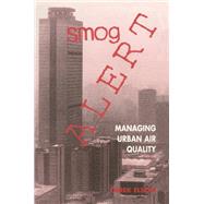 Smog Alert: Managing Urban Air Quality by Elsom,Derek, 9781138410817
