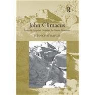 John Climacus: From the Egyptian Desert to the Sinaite Mountain by Chryssavgis,John, 9781138580817