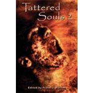 Tattered Souls 2 by Burke, Tim W.; Shaw, Stephanie; Siqueiros, Elias; Dale, Kathleen, 9781461080817