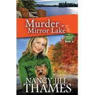 Murder at Mirror Lake by Thames, Nancy Jill, 9781499560817