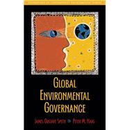 Global Environmental Governance by Speth, James Gustave; Haas, Peter M., 9781597260817