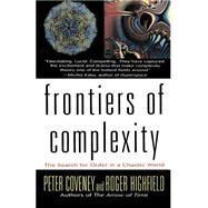 Frontiers of Complexity The Search for Order in a Choatic World by Coveney, Peter; Highfield, Roger; Blumberg, Baruch, 9780449910818
