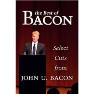 The Best of Bacon by Bacon, John U., 9780472130818