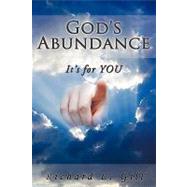 God's Abundance: Its for You by Gill, Richard, 9780595510818
