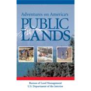 Adventures on America's Public Lands by Tisdale, Mary E.; Booth, Bibi, 9781588340818