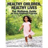 Healthy Children, Healthy Lives by Bergen, Sharon; Robertson, Rachel, 9781605540818
