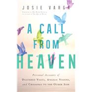 A Call from Heaven by Varga, Josie, 9781632650818