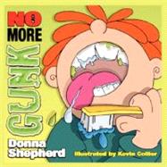 No More Gunk and OUCH! Sunburn by Shepherd, Donna J.; Collier, Kevin Scott, 9781933090818