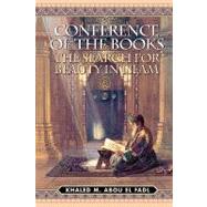 Conference of the Books The Search for Beauty in Islam by Abou El Fadl, Khaled M., 9780761820819