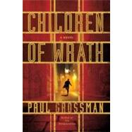 Children of Wrath by Grossman, Paul, 9781250020819