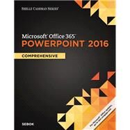 Shelly Cashman Series MicrosoftOffice 365 & PowerPoint 2016: Comprehensive by Sebok, Susan, 9781305870819