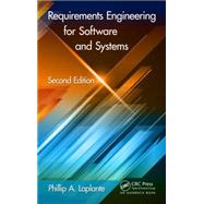 Requirements Engineering for Software and Systems, Second Edition by Laplante; Phillip A., 9781466560819