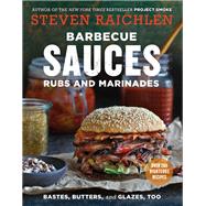 Barbecue Sauces, Rubs, and Marinades by Raichlen, Steven, 9781523500819