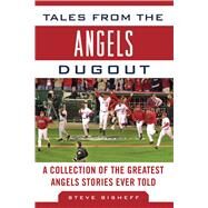 TALES FROM ANGELS DUGOUT CL by BISHEFF,STEVE, 9781613210819