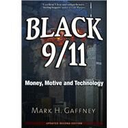 Black 9/11 Money, Motive and Technology by Gaffney, Mark H., 9781634240819