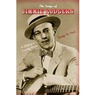 The Songs of Jimmie Rodgers by Neal, Jocelyn R., 9780253220820