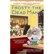 Frosty the Dead Man by Husom, Christine, 9780425270820