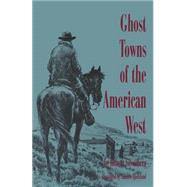Ghost Towns of the American West by Silverberg, Robert; Bjorklund, Lorence, 9780821410820