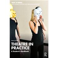 Theatre in Practice by Nick O'Brien, 9781032420820