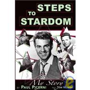 Steps to Stardom : My Story by Picerni, Paul, 9781593930820